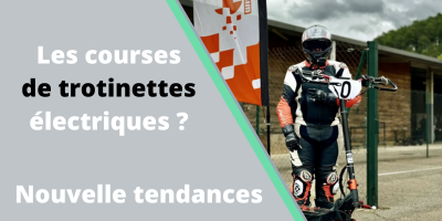 Les courses de trottinettes électriques : Nouvelle tendance sportive !