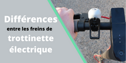 Les différences de freins de trottinettes électriques