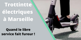 Trottinettes électriques à Marseille : quand le libre-service fait fureur !